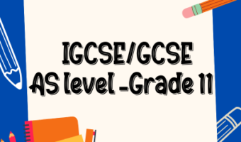 IGCSE/GCSE AS LEVEL-GRADE 11